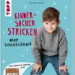 Cover Kindersachen stricken ohne Schnickschnack von Barabara Sander Cover Kindersachen stricken ohne Schnickschnack von Barabara Sander