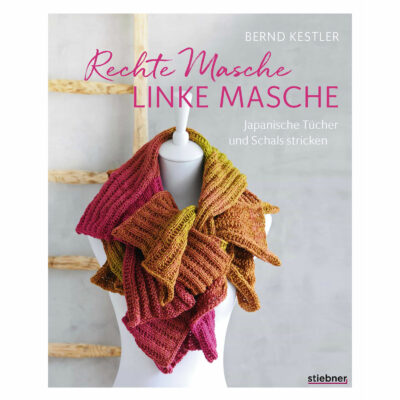 Rechte Maschen Linke Maschen - Bernd Kestler (Stiebner Verlag)